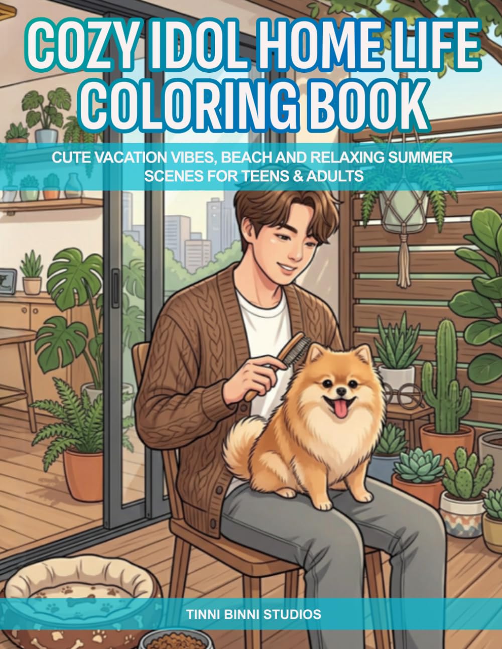 Cozy Idol Home Life Coloring Book: Cute Everyday Moments, Cozy Home Scenes, Relaxing Coloring Book for Teens & Adults (Cozy Idol Coloring Books)