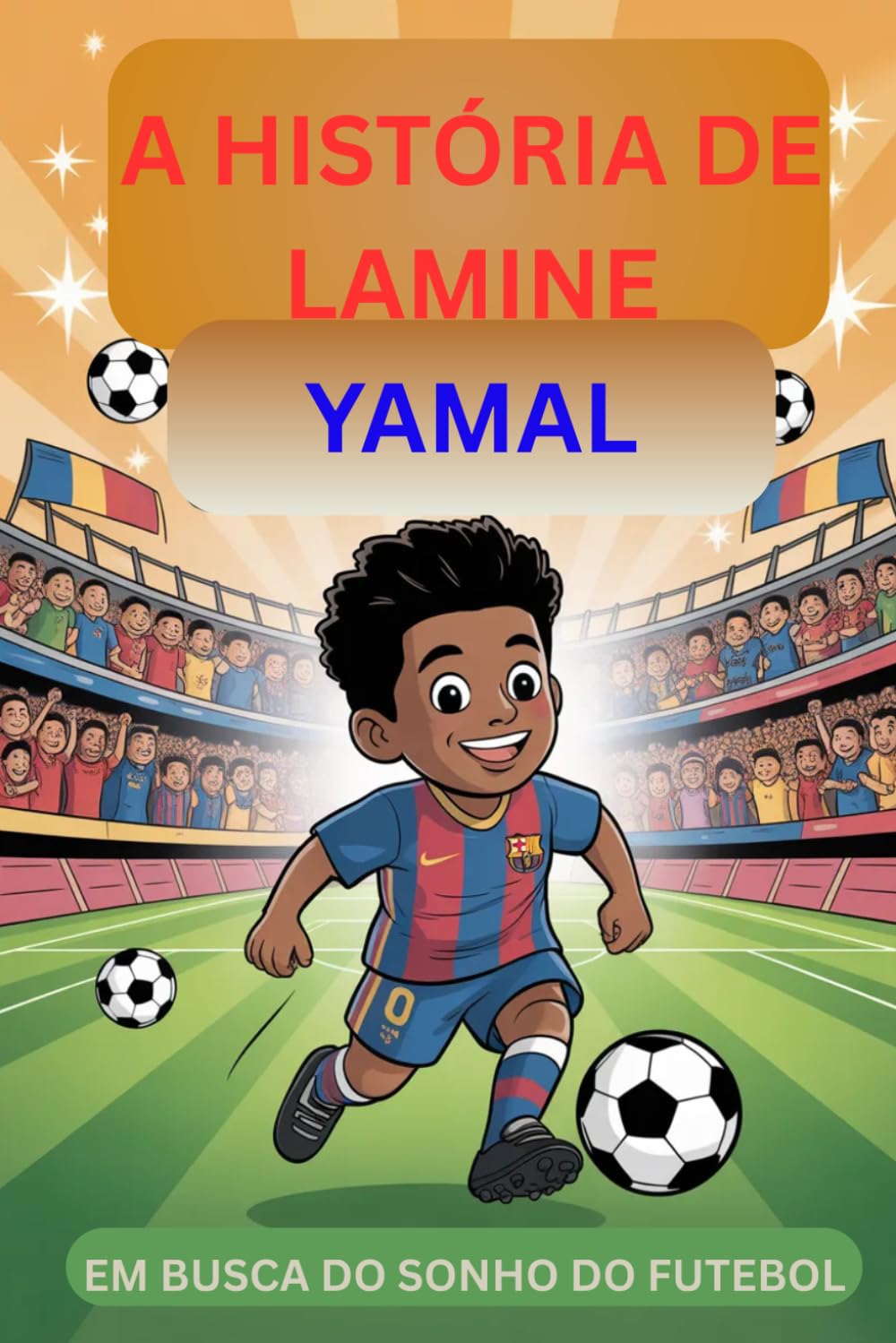 A HISTÓRIA DE LAMINE YAMAL: EM BUSCA DO SONHO DO FUTEBOL