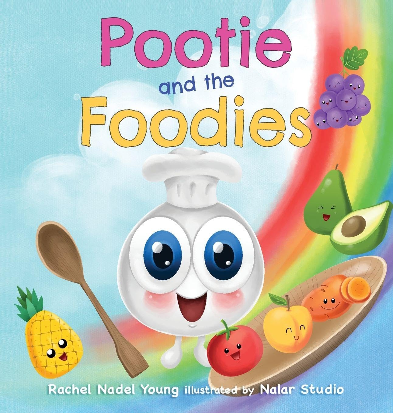 Pootie and the Foodies: A Children's Picture Book About Food, Colors, and Healthy Habits for Picky Eaters      Hardcover – May 27, 2023