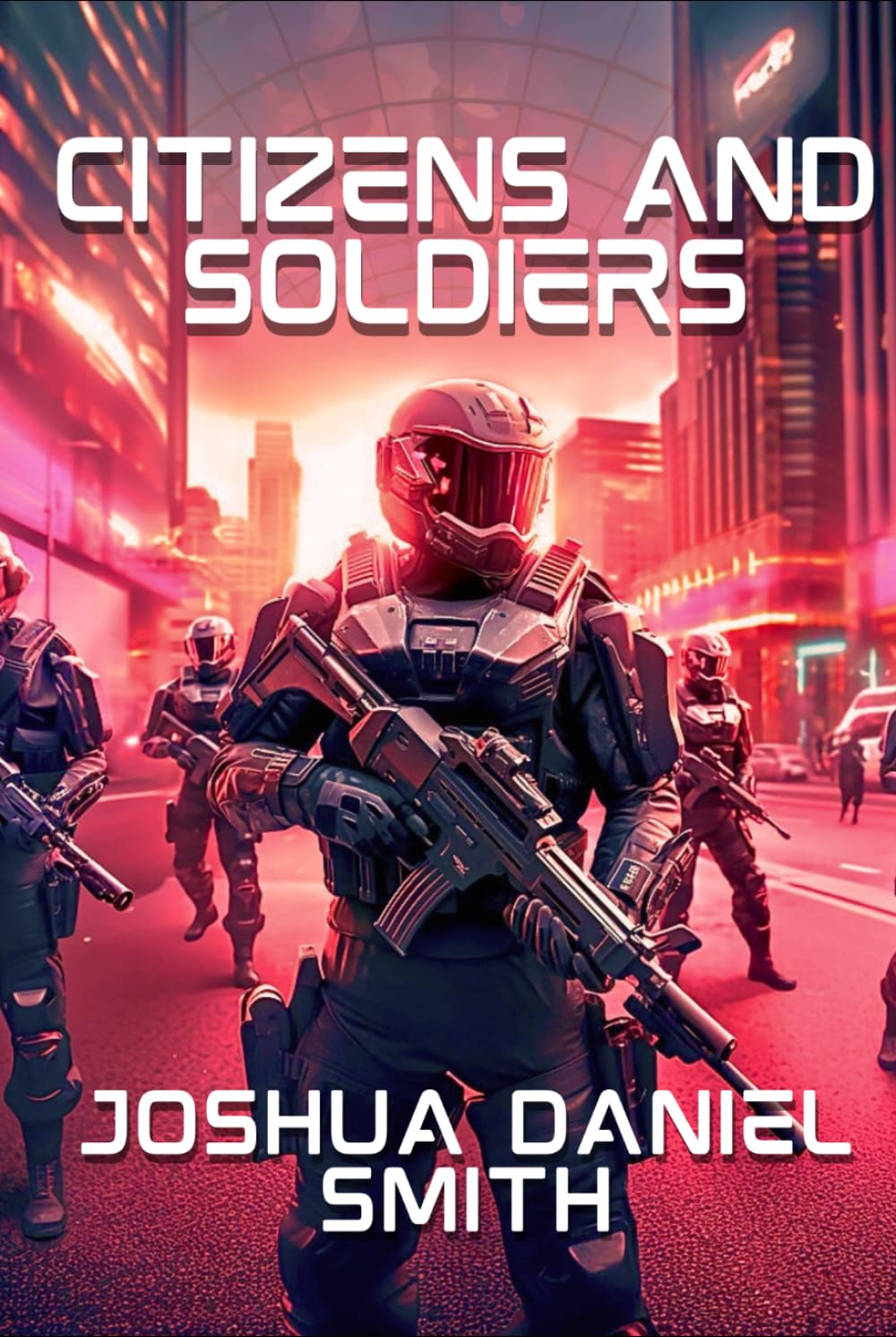 Joshua  Daniel SmithCITIZENS AND SOLDIERS