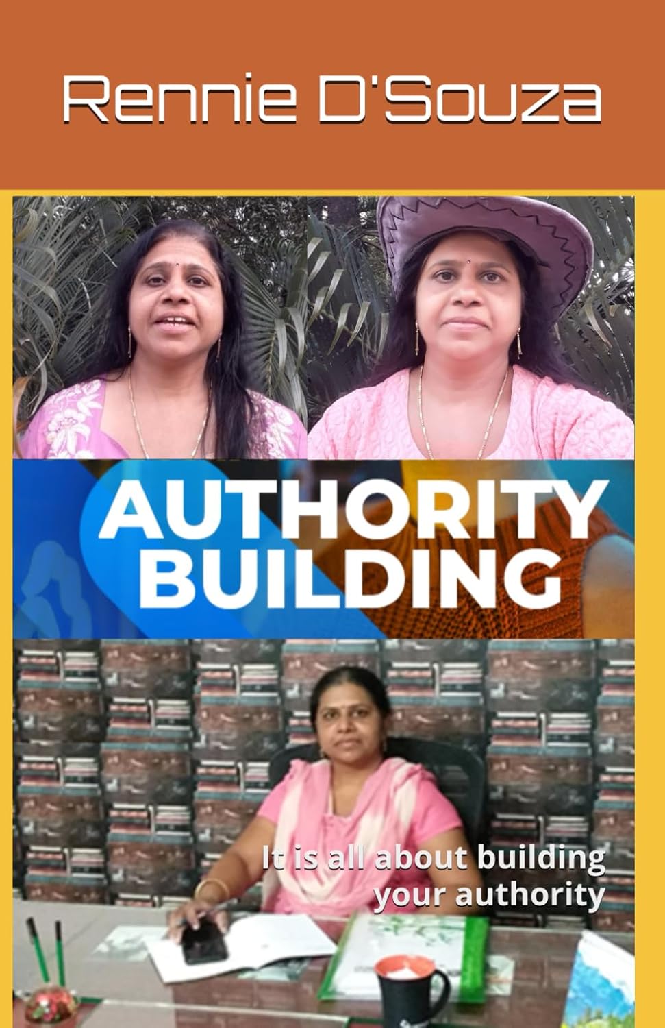 AUTHORITY BUILDING It is all about building your authority D'Souza