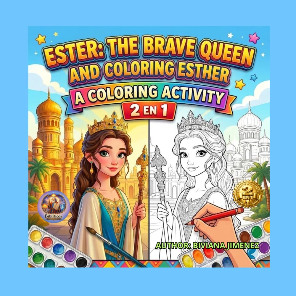 ESTHER THE BRAVE QUEEN & COLORING ESTHER