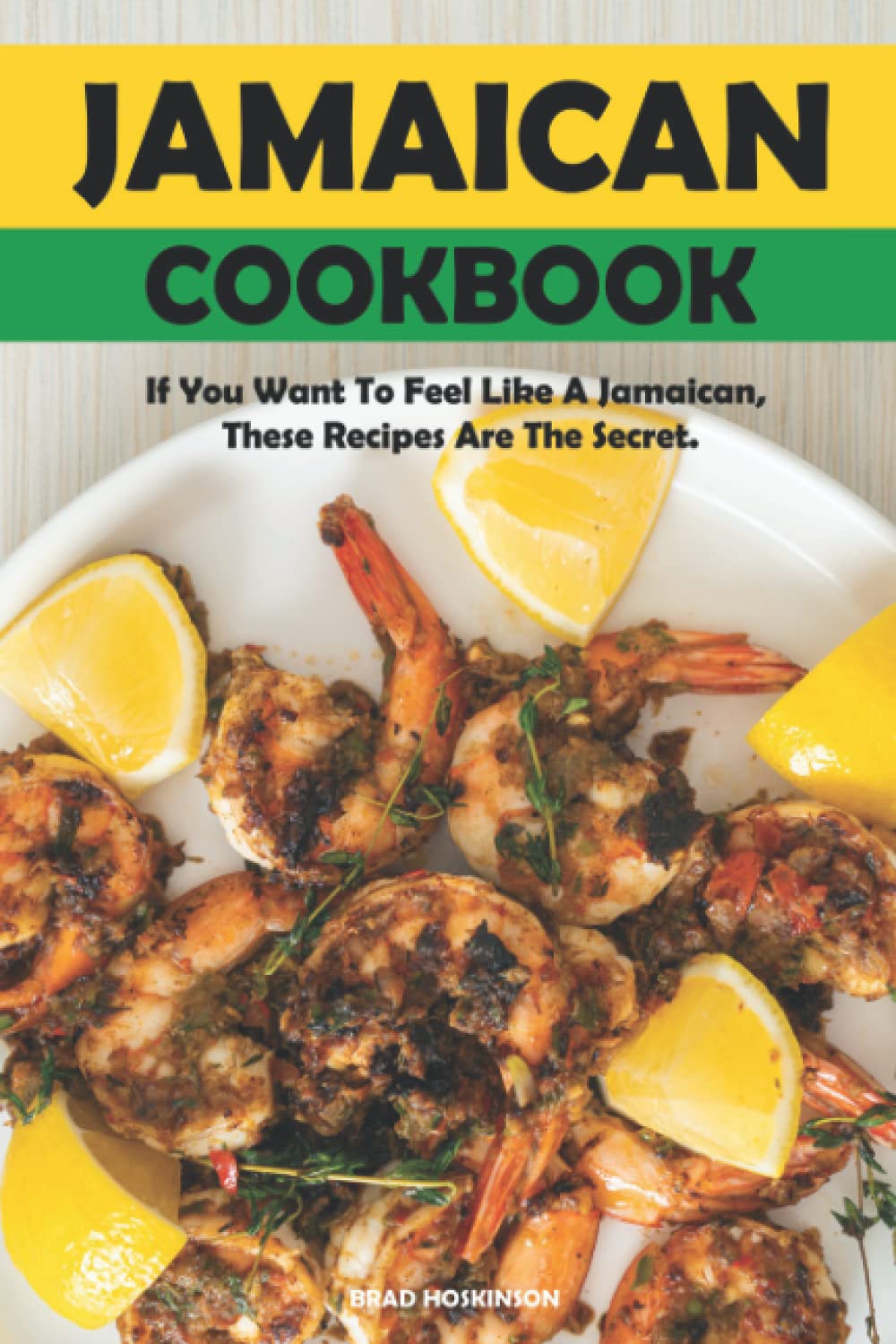 Jamaican Cookbook: Authentic Jamaican Recipes