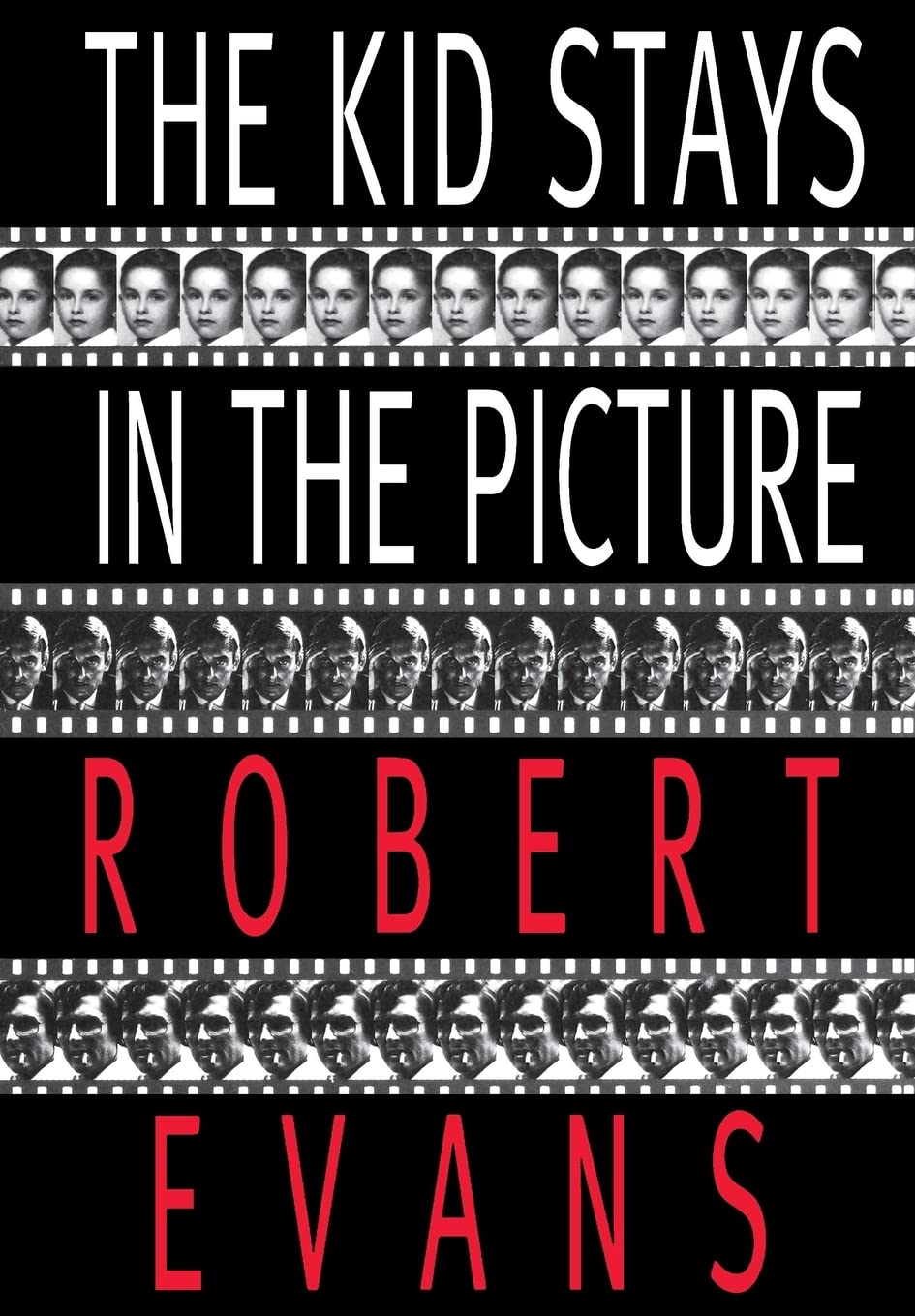 Robert Evans - The Kid Stays in the Picture - Hardback Book