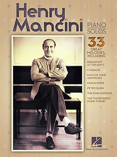 Henry Mancini Piano Solos | 30+ Movie and TV Hits | Iconic Mancini Music Arrangements for Piano Solo | Easy to Play Piano Sheet Music | Classic Movie Soundtracks