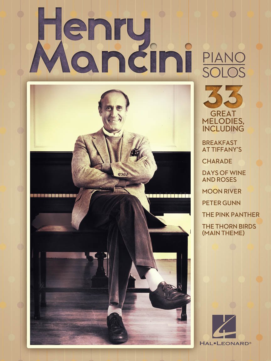 Henry Mancini Piano Solos | 30+ Movie and TV Hits | Iconic Mancini Music Arrangements for Piano Solo | Easy to Play Piano Sheet Music | Classic Movie Soundtracks