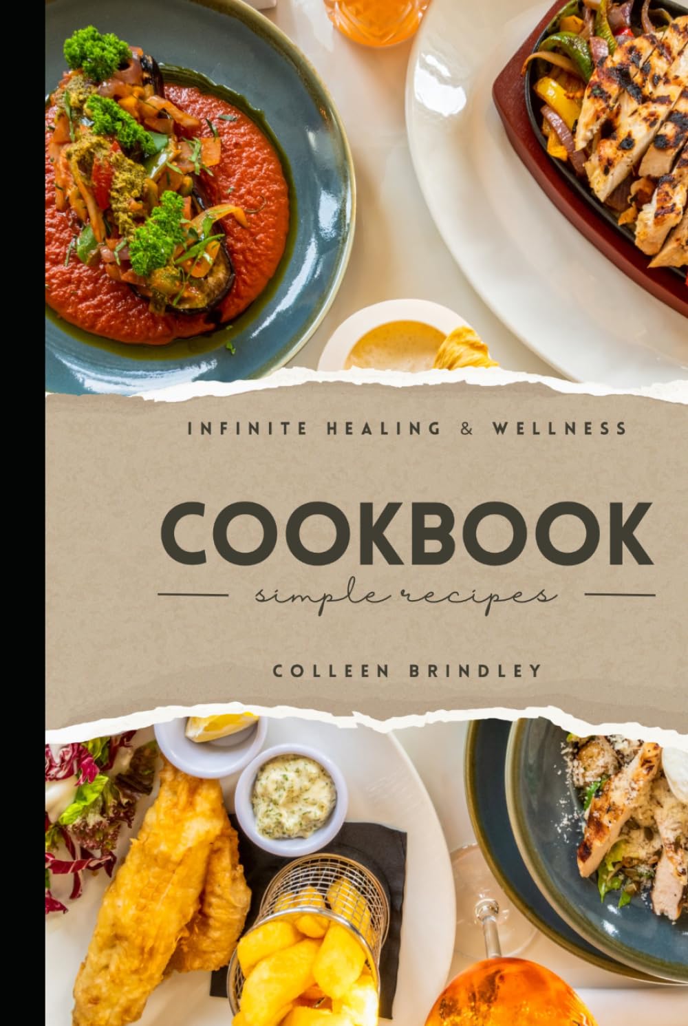 Infinite Healing and Wellness Cookbook