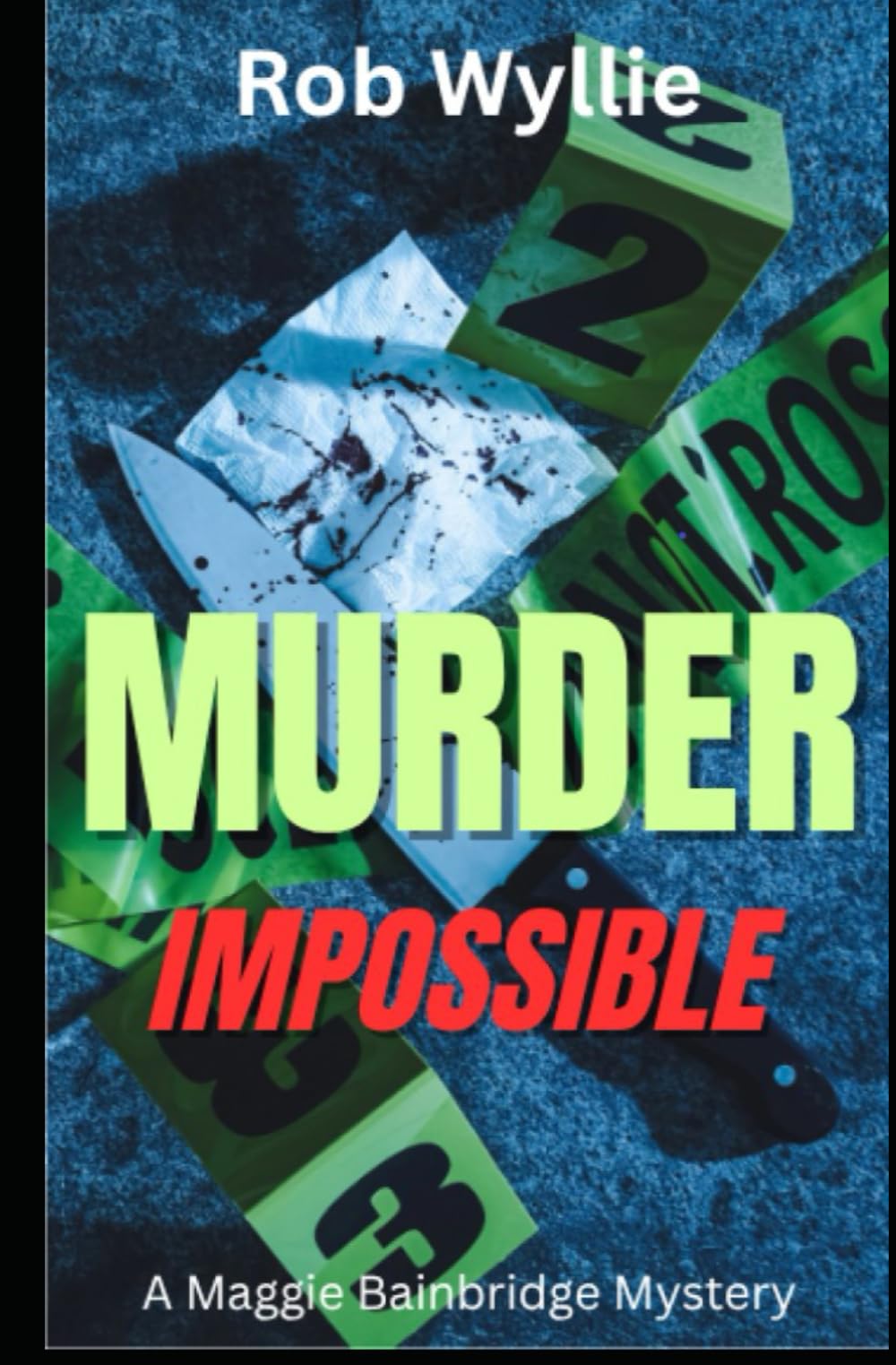 Murder Impossible: Book 14 in the brilliant murder mystery series (The Maggie Bainbridge Mysteries)