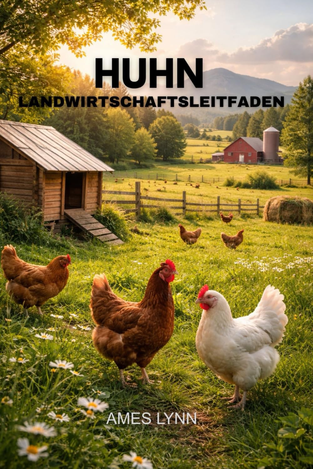 Leitfaden zur Hühnerzucht: Der vollständige Begleiter für eine profitable und nachhaltige Geflügelproduktion