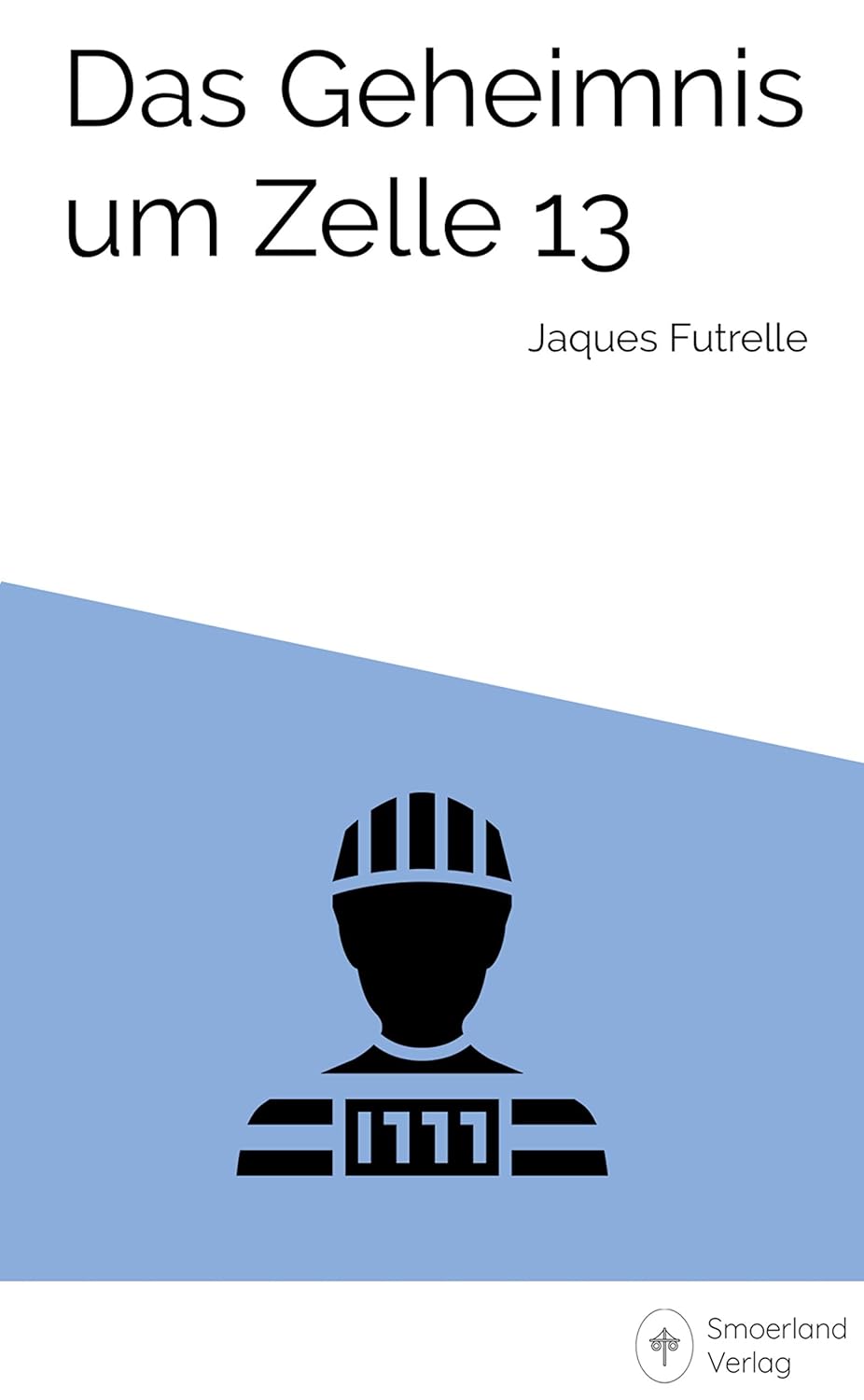 Das Geheimnis um Zelle 13 Ein Professor van Dusen Krimi