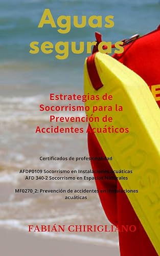 Aguas seguras: Estrategias de Socorrismo para la prevención de accidentes acuáticos (Spanish Edition)