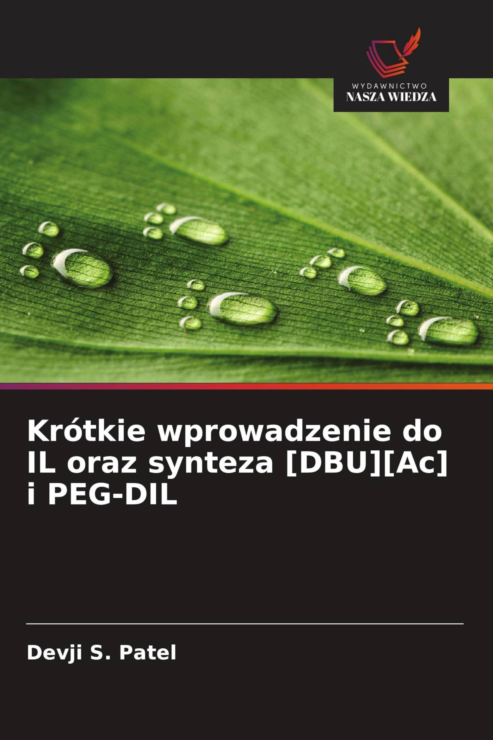 Krótkie wprowadzenie do IL oraz synteza [DBU][Ac] i PEG-DIL