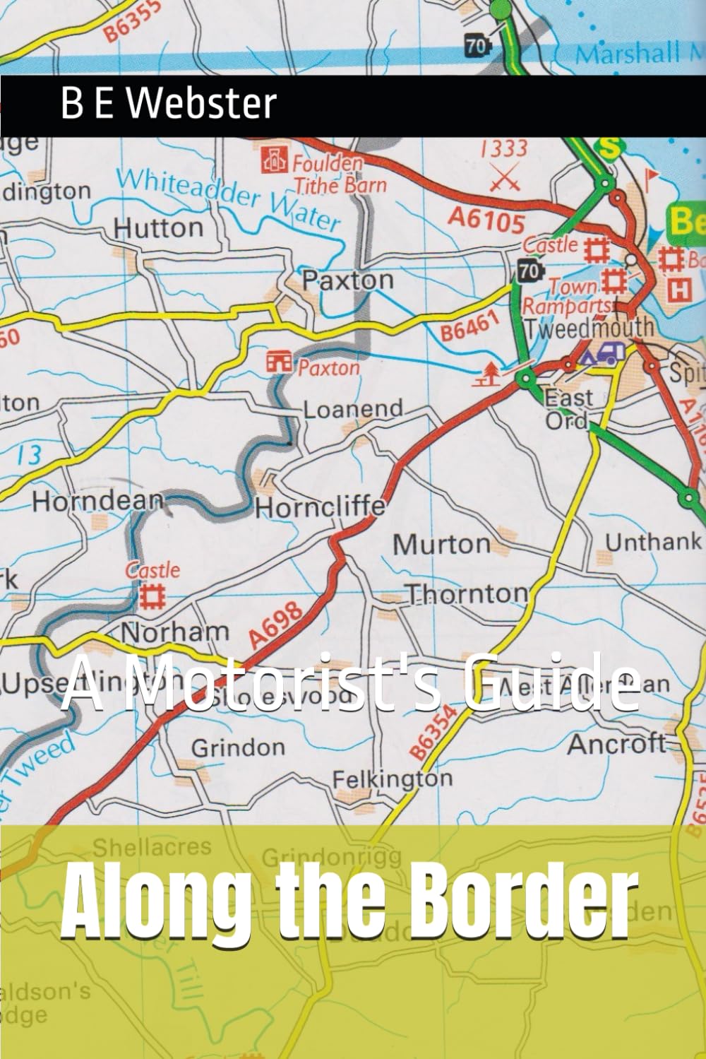Along the Border: A Motorist's Guide