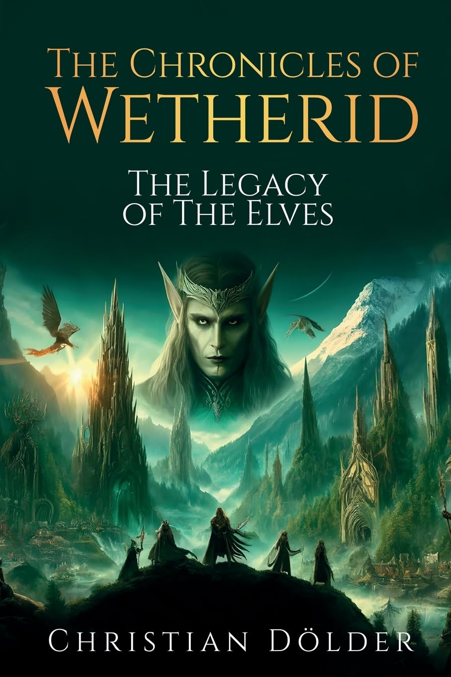 The Chronicles of Wetherid: The Legacy of the Elves: 01