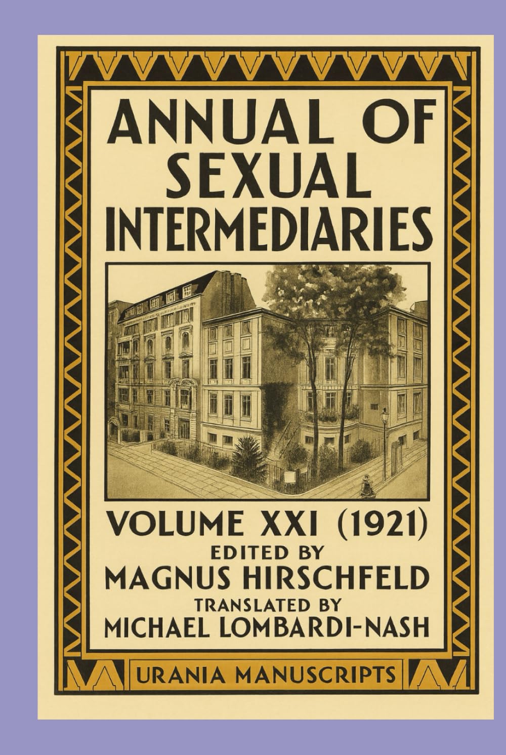 Annual of Sexual Intermediaries Volume XXI (1921)      Hardcover – January 18, 2026