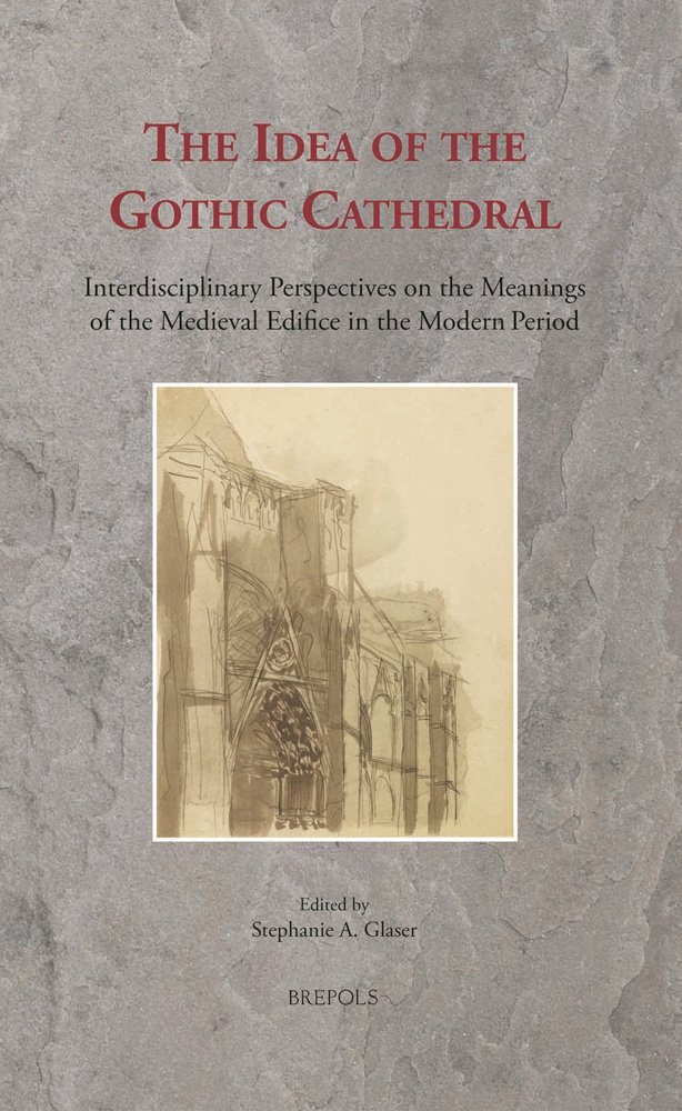 The Idea of the Gothic Cathedral, livre architecture médiévale