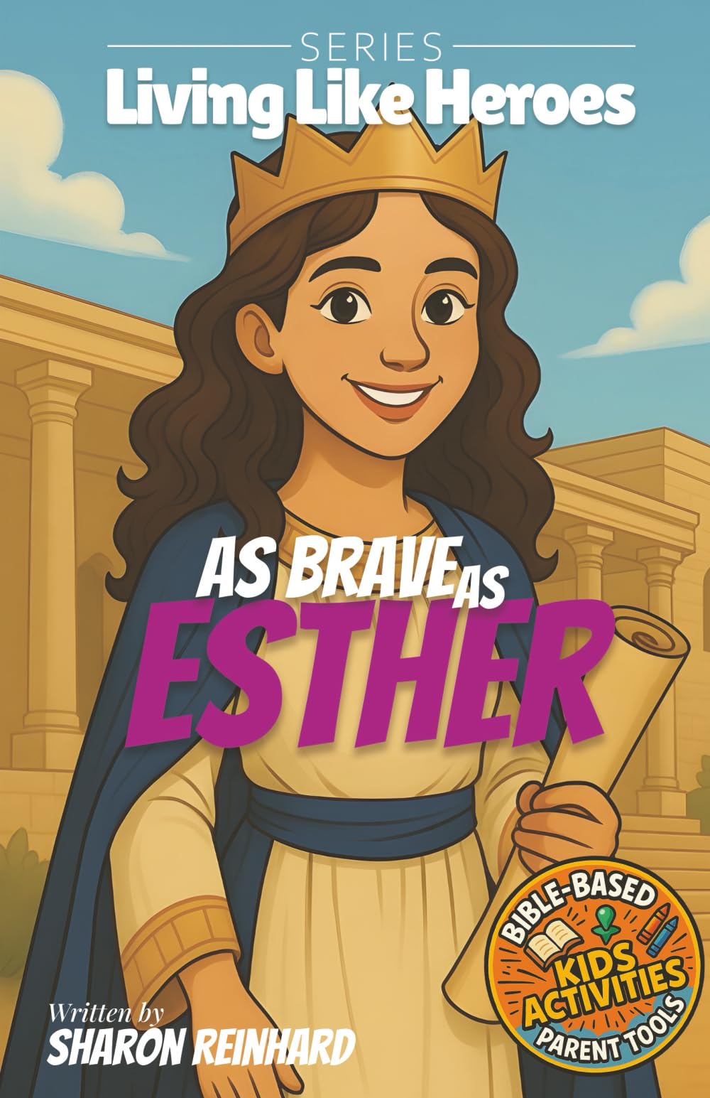 As Brave As Esther: A Bible Story of Bravery and Faith for Kids (Ages 6 to 10)
