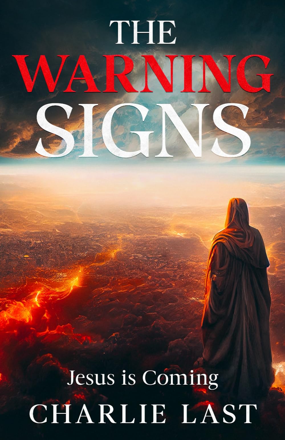 THE WARNING SIGNS: Jesus Is Coming