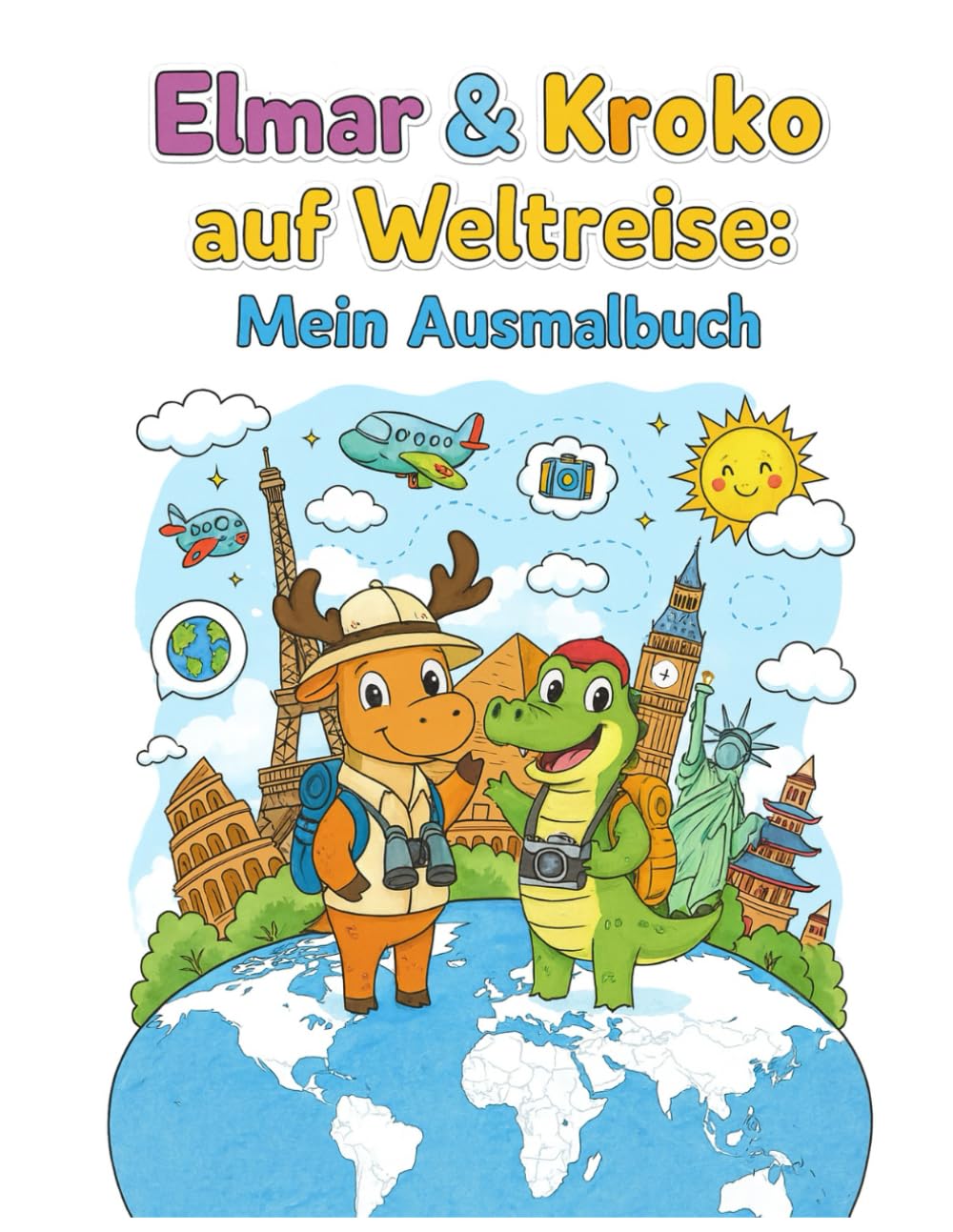 Elmar & Kroko auf Weltreise: Mein Ausmalbuch (Tierische Abenteuer & Malspaß)