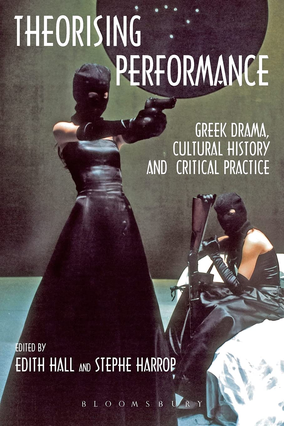 Buy Theorising Performance: Greek Drama, Cultural History and Critical Practice — BookShops.in