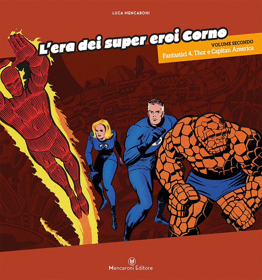 L'era Dei Super Eroi Corno. Fantastici 4, Thor E Capitan America (Vol. 2) - 4