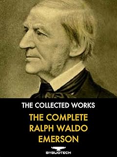 The Complete Ralph Waldo Emerson: The Collected Works