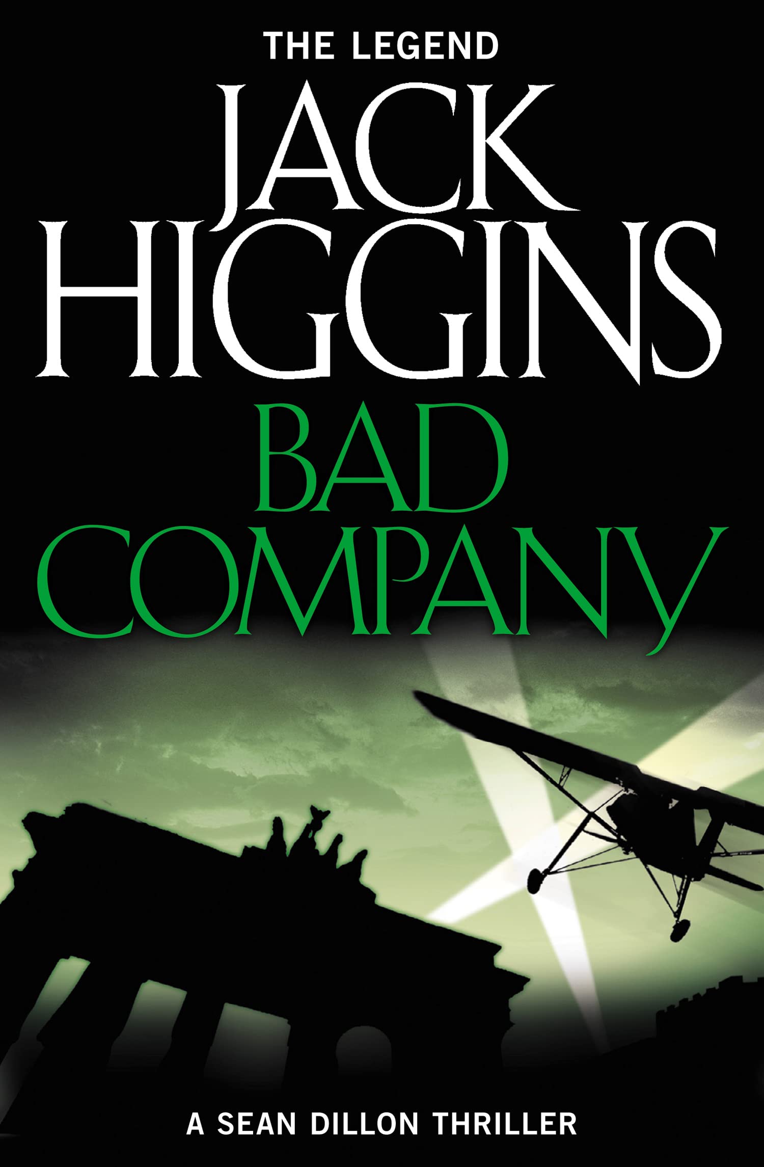 BAD COMPANY: An enthralling WW2 political spy thriller: Book 11 (Sean Dillon Series)