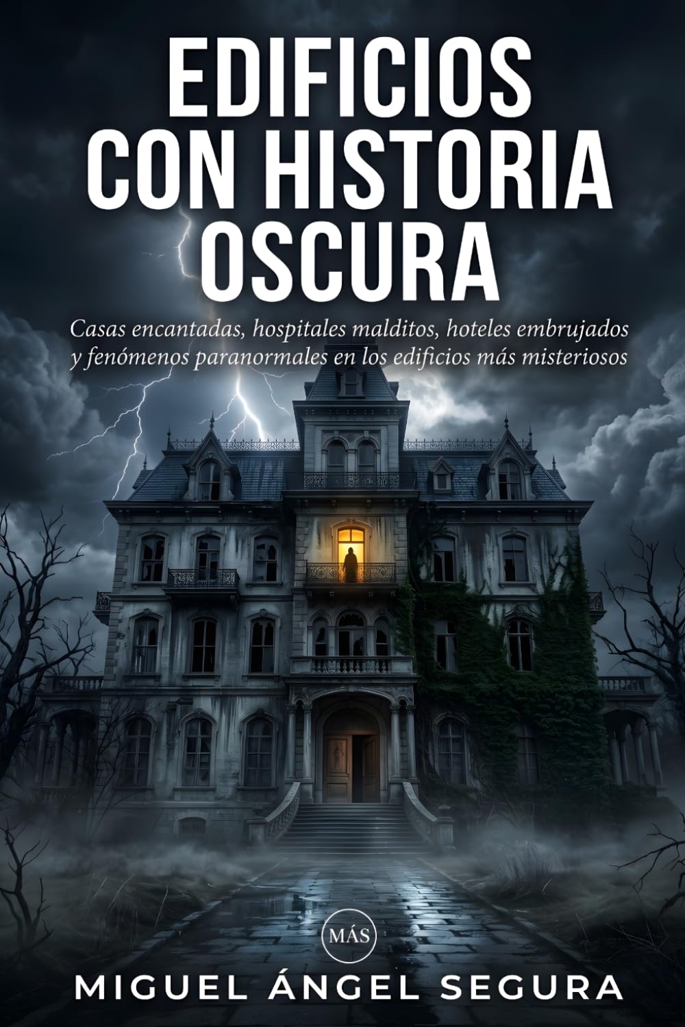 Edificios con historia oscura: Casas encantadas, hospitales malditos, hoteles embrujados y fenómenos paranormales en los edificios más misteriosos del mundo (La Gran Biblioteca del Misterio)