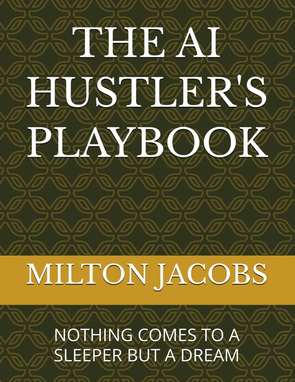 THE AI HUSTLER'S PLAYBOOK