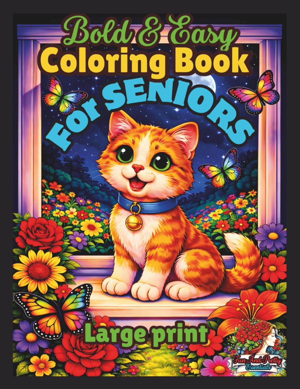 Bold and Easy Large Print Coloring Book for Seniors with Dementia and Alzheimer’s: Thoughtfully Designed Illustrations Featuring Nature, Animals, ... and Seniors with Dementia and Alzheimer’s)