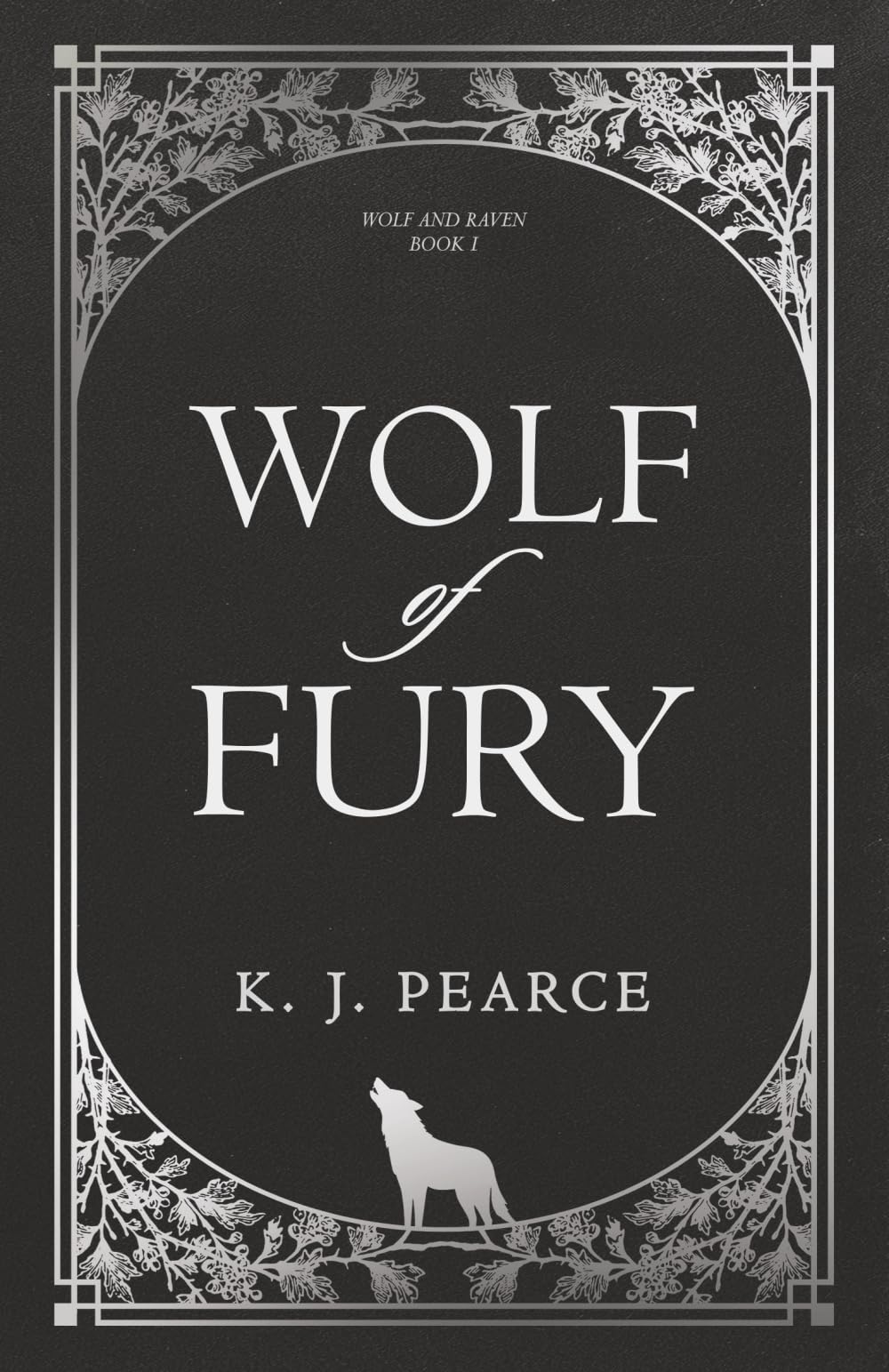 Wolf of Fury: 1 (Wolf and Raven)