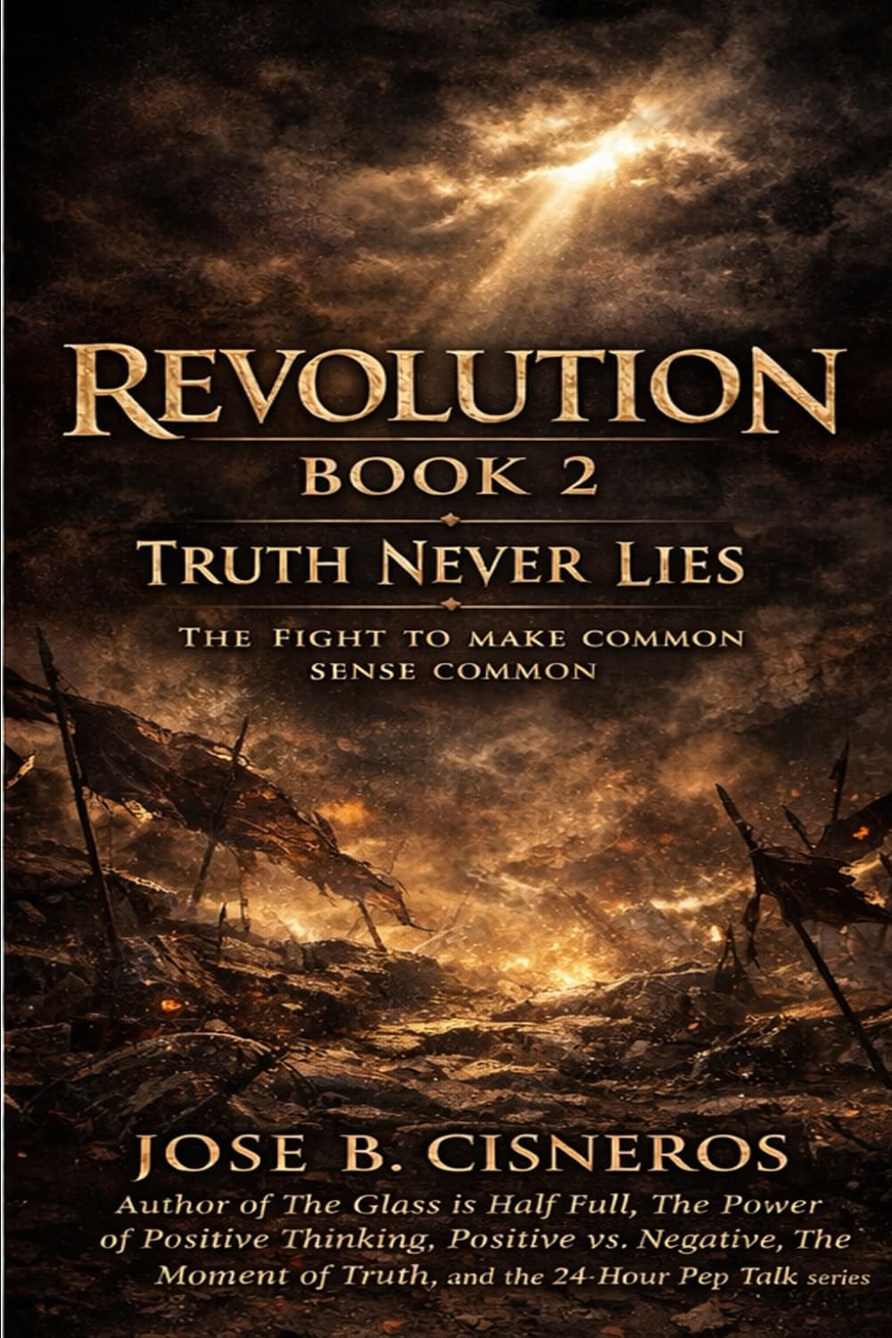 REVOLUTION – Book 2 TRUTH NEVER LIES: The Fight to Make Common Sense Common