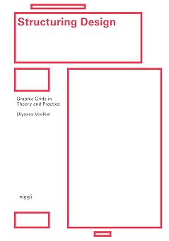 Structuring Design Graphic Grids in Theory and Practice