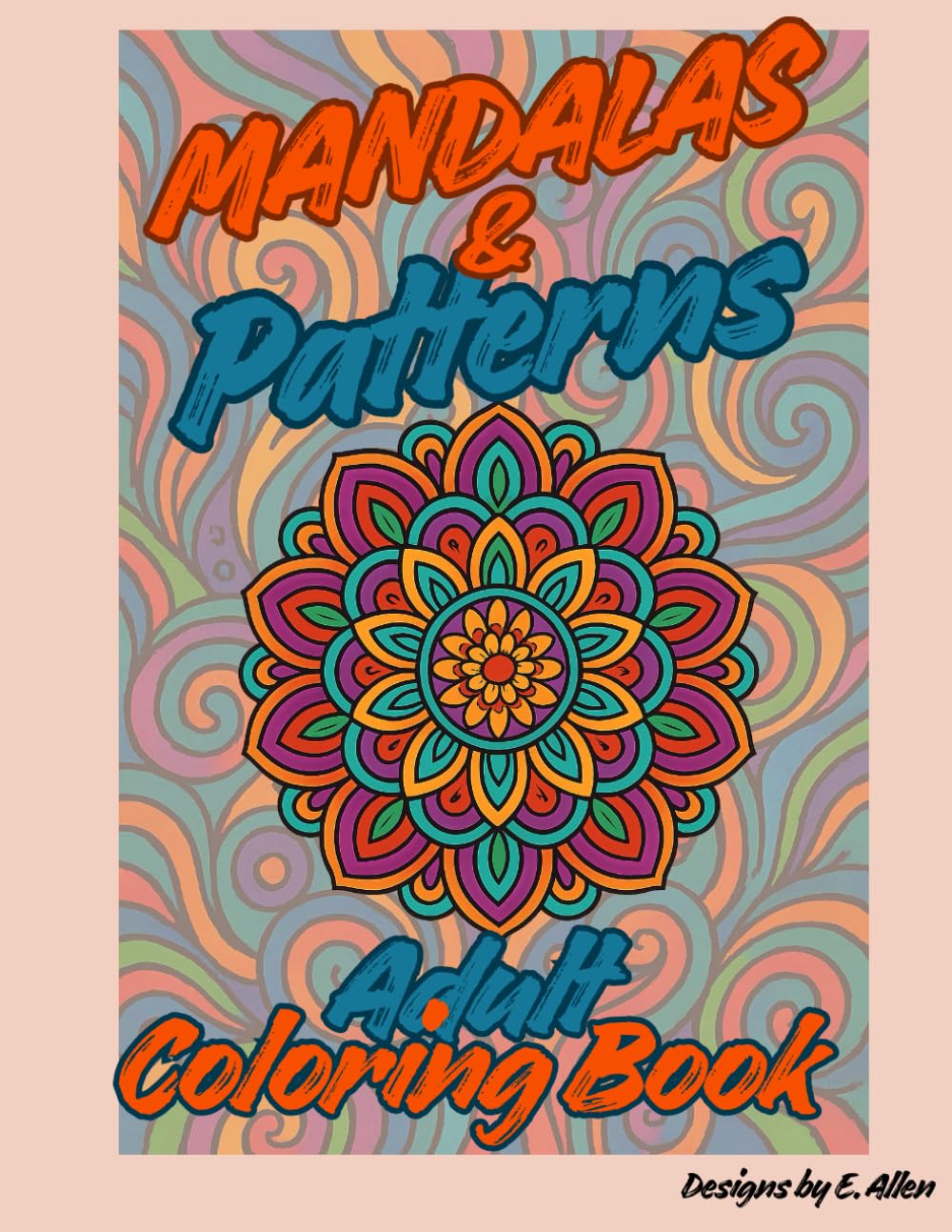 Mandalas & Patterns: Adult Coloring Book
