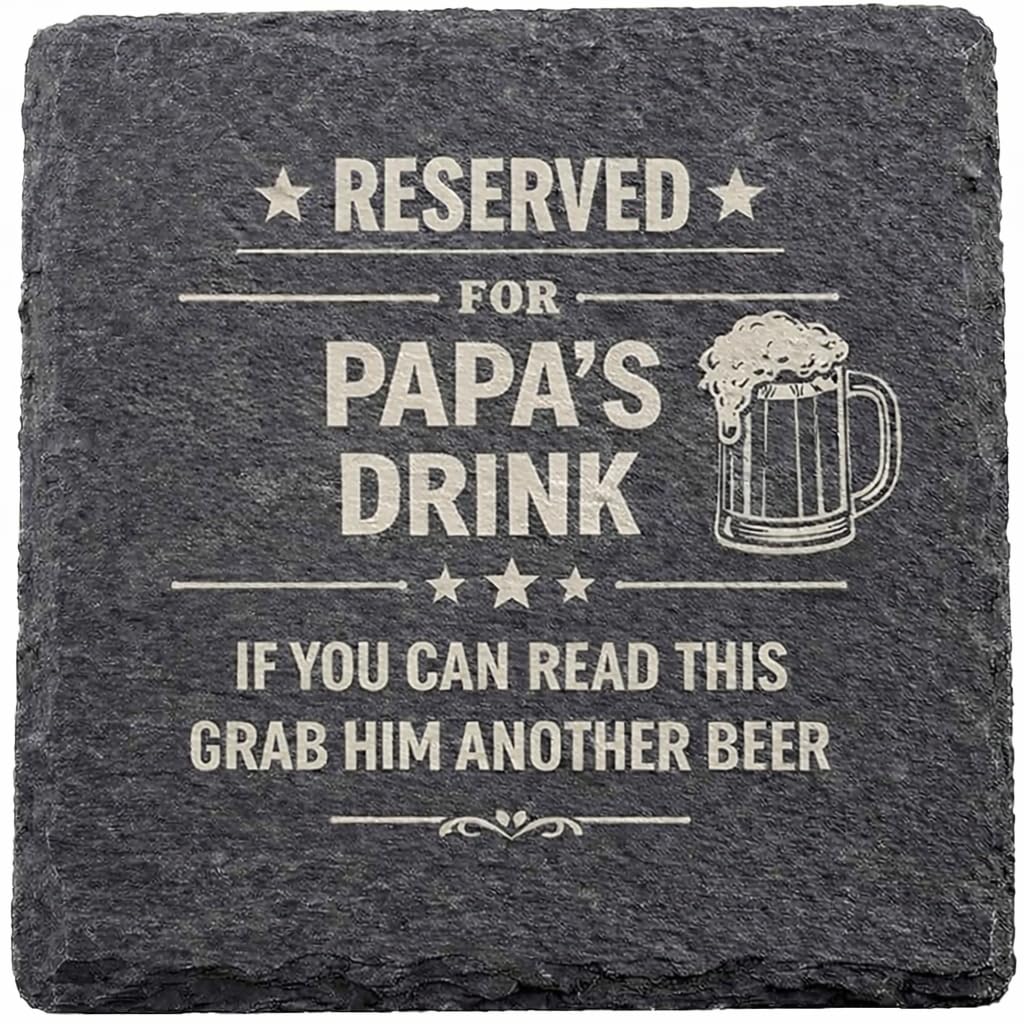 Zmr Shop Craft Reserved For Papa's Drink Drink Slate Coaster, Natural Stone, Scratch Safe Foam Backing, 10Cm X 10Cm, Beer Mug Design (Reserved For Papa's Drink)
