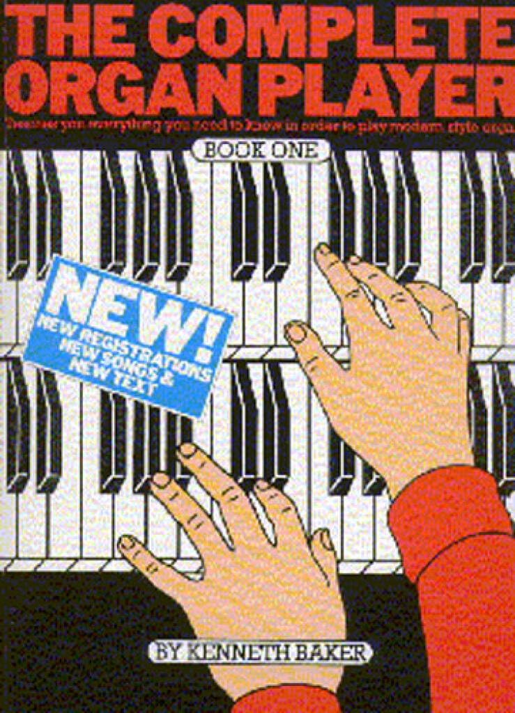 The Complete Organ Player - Book 1 | Beginner Organ Method with Popular Tunes and Progressive Learning | Step by Step Lesson Tutor with 22 Songs | Teach Yourself Electronic Organ Method