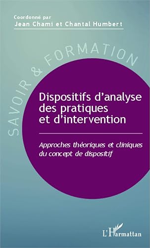 Dispositifs d'analyse des pratiques et d'intervention: Approches théoriques et cliniques du concept de dispositif