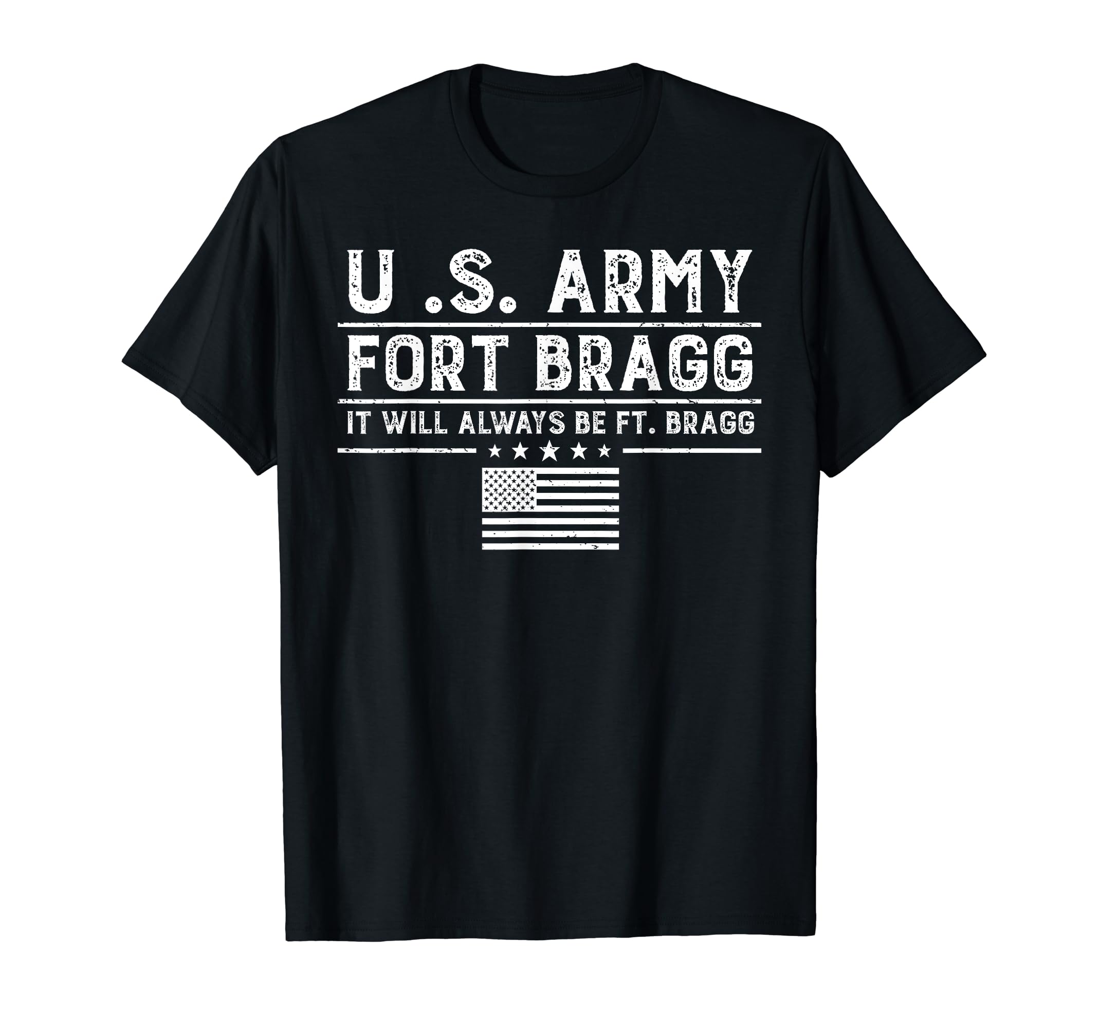 Fort Bragg North Carolina Base Army Training FlagFort Bragg Nc Basic Training It Will Always Be Ft. Bragg T-Shirt