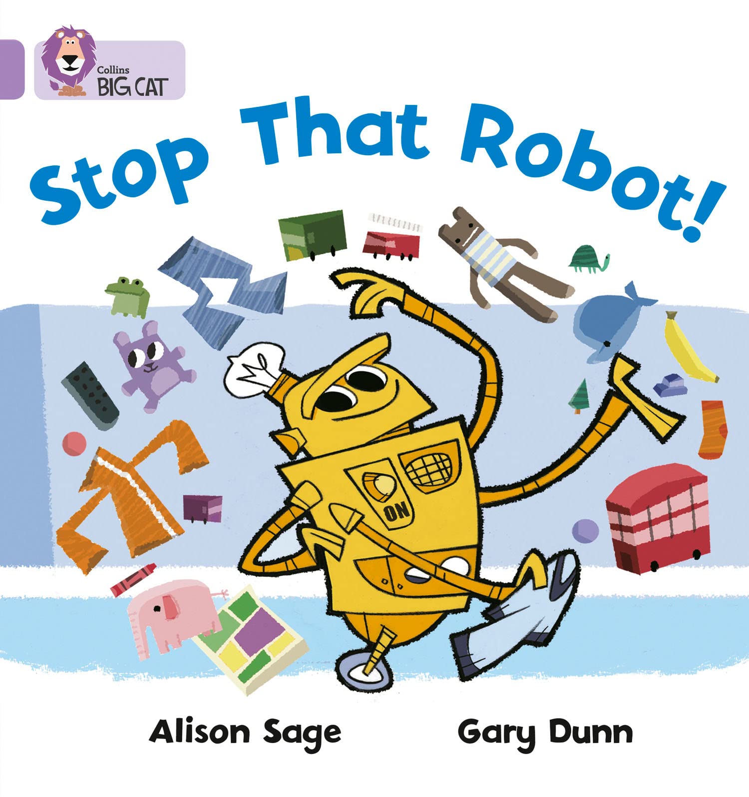 Stop That Robot!: Things don’t go to plan when a boy enlists his robot’s help in this wordless fantasy story. (Collins Big Cat)