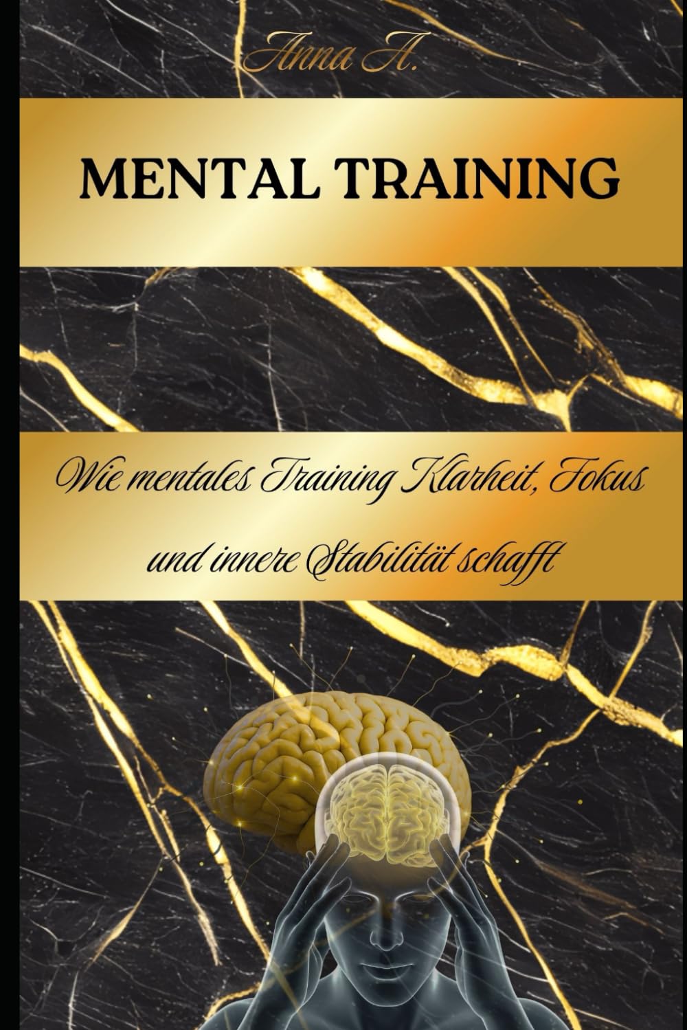 Mental Training: Wie mentales Training Klarheit, Fokus und innere Stabilität schafft