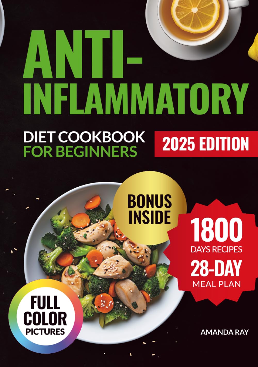 Anti-Inflammatory Diet Cookbook for Beginners: Your Easy Guide with over 1800 Days of Quick & Delicious Recipes to Boost Energy & Reduce Inflammation. ... (Quick & Easy, Healthy Diet Recipes Books)