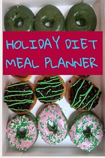 90 Day Diet Holiday Food Tracker: 90 Day Holiday Diet Meal and Activity Tracker