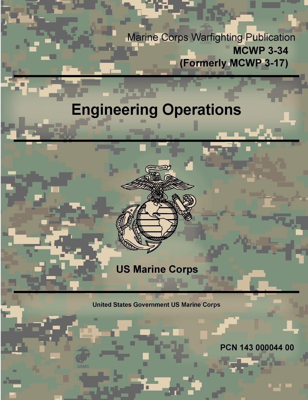 Marine Corps Warfighting Publication MCWP 3-34 (Formerly MCWP 3-17) Engineering Operations 2 May 2016