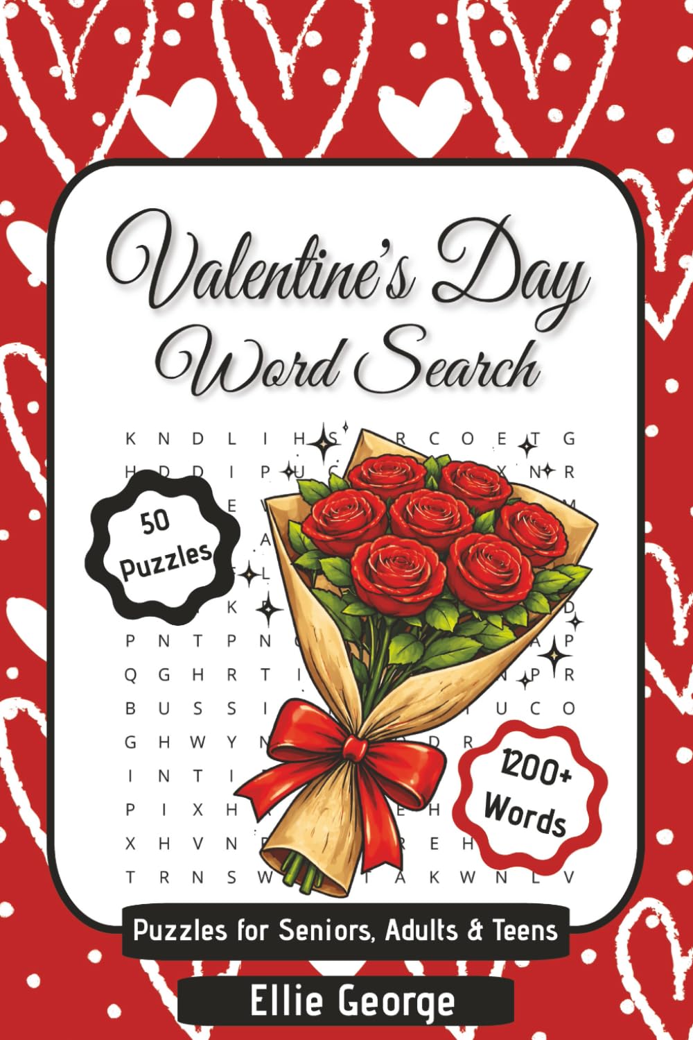 Valentine’s Day Word Search: Romantic Themed Cozy Word Find Puzzle Book for Teens, Adults & Seniors: 50 Word Search Puzzles with Solutions
