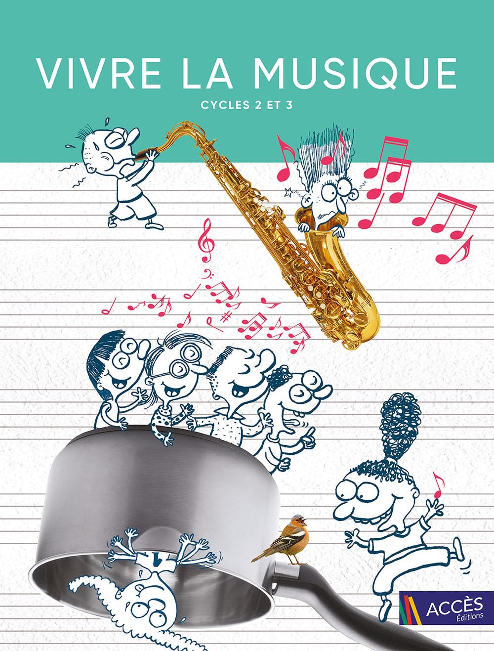 Vivre la musique: Cycles 2 et 3