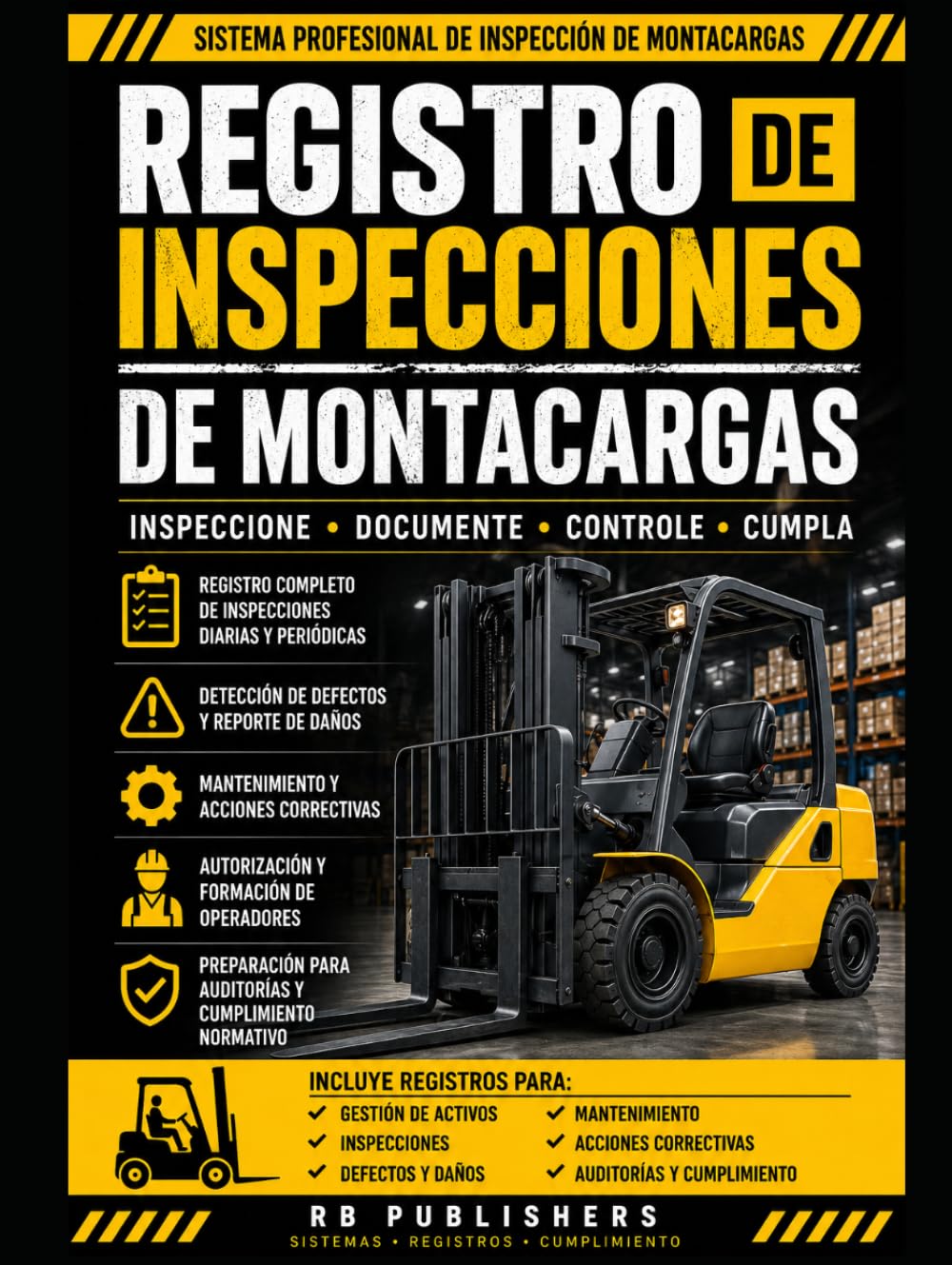 Registro de Inspecciones de Montacargas: Sistema Profesional para la Gestión de Activos, Inspecciones Diarias y Periódicas, Detección de Defectos, ... de Cumplimiento y Preparación para Auditorías