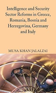 Intelligence and Security Sector Reforms in Greece, Romania, Bosnia and Herzegovina, Germany and Italy