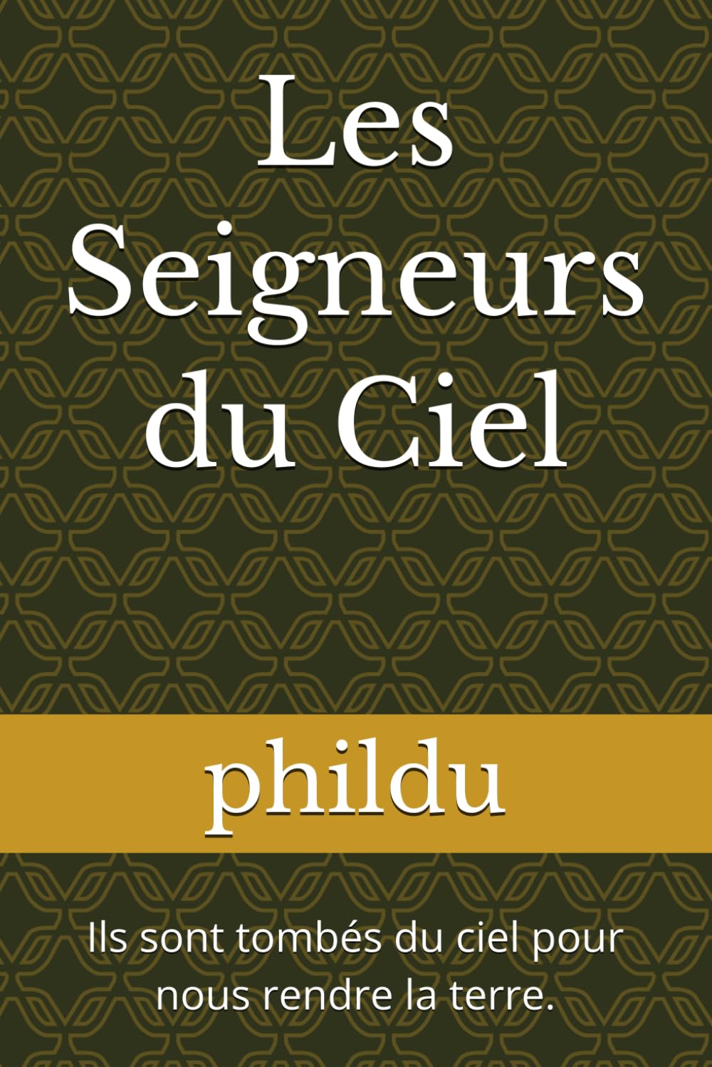Les Seigneurs du Ciel: Ils sont tombés du ciel pour nous rendre la terre.