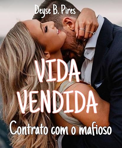 Vida Vendida: Contrato com o mafioso (Portuguese Edition)