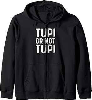 Tupi or Not Tupi Zip Hoodie